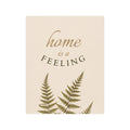 Home Is A Feeling Botanical Matte Poster — Portrait