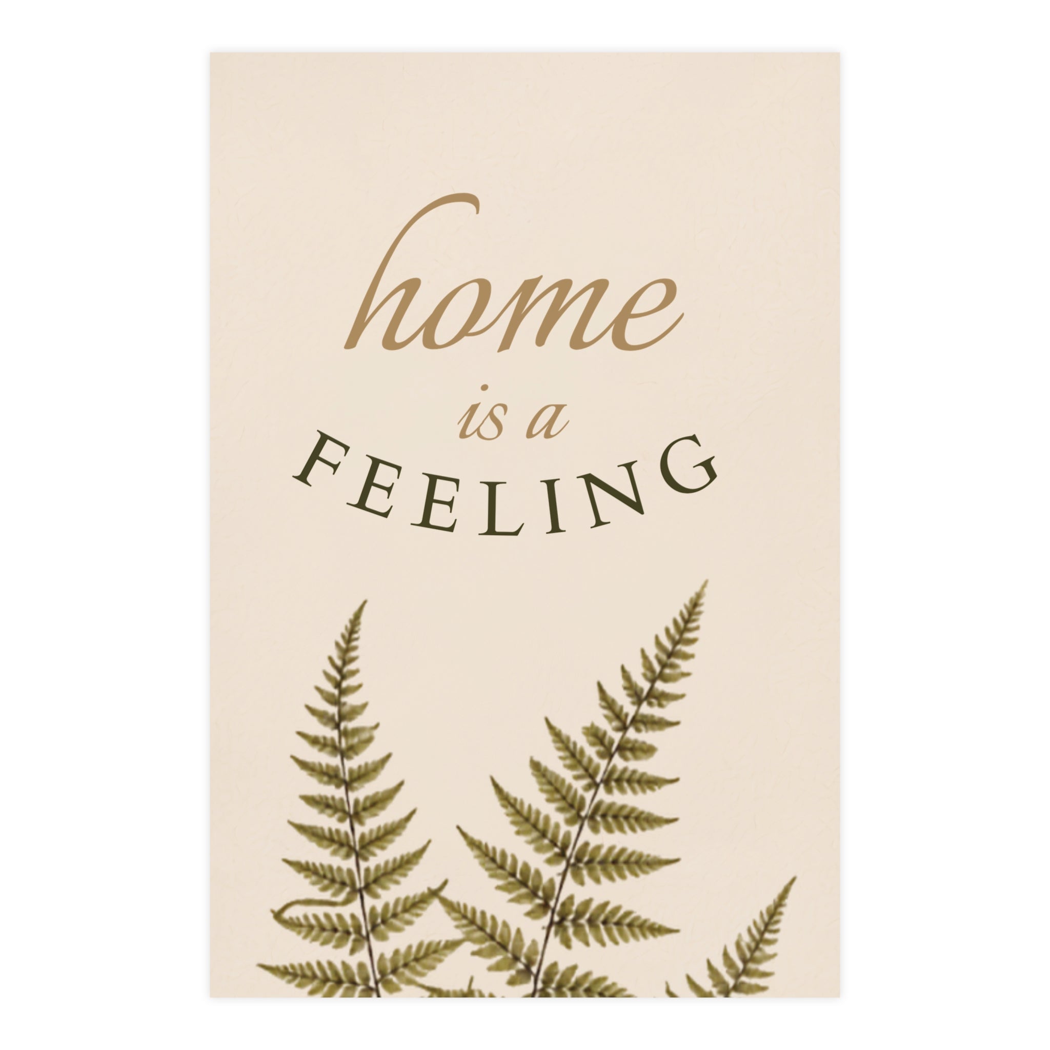 Home Is A Feeling Botanical Matte Poster — Portrait